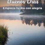 buenos días empieza tu día con alegría