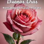buenos días pensando en ti esta mañana