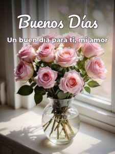 Buenos días amorcito de mi vida para mi amor