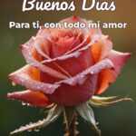 buenos días para ti, con todo mi amor