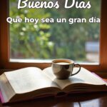 buenos días que hoy sea un gran día
