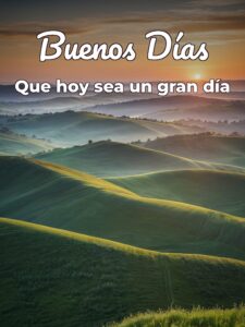 Buenos días buenos días como estas para WhatsApp