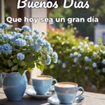 buenos días que hoy sea un gran día