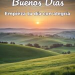 buenos días empieza tu día con alegría