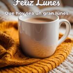 feliz lunes que hoy sea un gran lunes