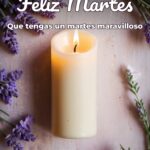 feliz martes que tengas un martes maravilloso