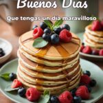 buenos días que tengas un día maravilloso