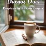 buenos días empieza tu día con alegría