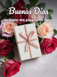 Buenos días hermosa para mi amor