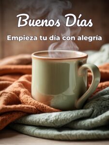 Buenos días mensajes bonitos para celular