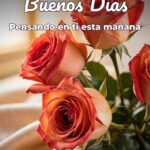 buenos días pensando en ti esta mañana