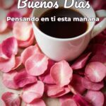 buenos días pensando en ti esta mañana
