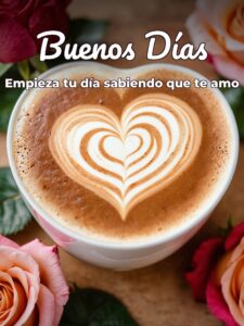 Buenos días mi amore para mi amor
