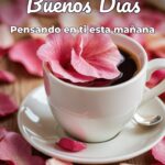 buenos días pensando en ti esta mañana