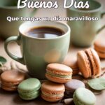 buenos días que tengas un día maravilloso