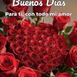 buenos días para ti, con todo mi amor