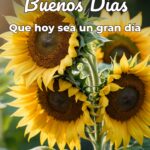 buenos días que hoy sea un gran día
