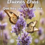 buenos días que hoy sea un gran día