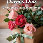 buenos días un buen día para ti, mi amor