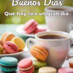 buenos días que hoy sea un gran día