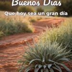 buenos días que hoy sea un gran día