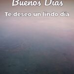 buenos días te deseo un lindo día
