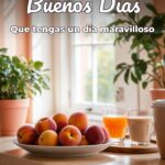 buenos días que tengas un día maravilloso