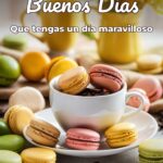 buenos días que tengas un día maravilloso