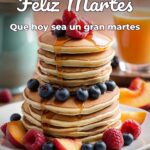 feliz martes que hoy sea un gran martes