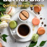buenos días que hoy sea un gran día