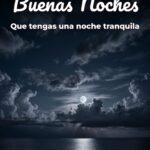buenas noches que tengas una noche tranquila