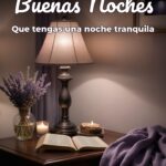 buenas noches que tengas una noche tranquila