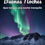 buenas noches que tengas una noche tranquila