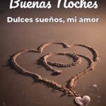 buenas noches dulces sueños, mi amor