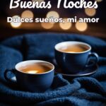 buenas noches dulces sueños, mi amor