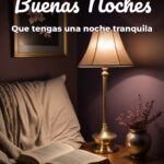 buenas noches que tengas una noche tranquila