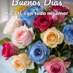 buenos días para ti, con todo mi amor