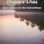buenos días que tengas un día maravilloso
