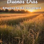 buenos días empieza tu día con alegría