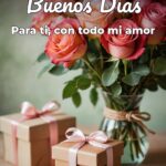 buenos días para ti, con todo mi amor