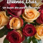 buenos días un buen día para ti, mi amor