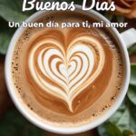 buenos días un buen día para ti, mi amor