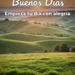 buenos días empieza tu día con alegría