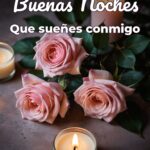buenas noches que sueñes conmigo