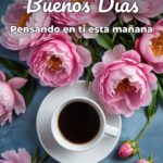 buenos días pensando en ti esta mañana
