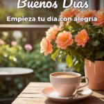 buenos días empieza tu día con alegría