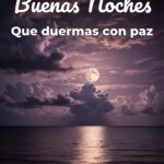 buenas noches que duermas con paz