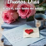 buenos días para ti, con todo mi amor