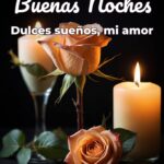 buenas noches dulces sueños, mi amor