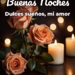 buenas noches dulces sueños, mi amor